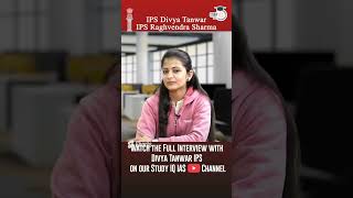 Watch the Full Interview of IPS Divya Tanwar on Study IQ IAS YouTube Channel! #upsc #ias #cse #ips