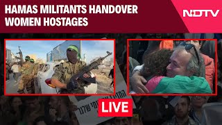 Hamas Releases Hostages | Hamas Militants Handover Women Hostages | Israel Hamas | Gaza Ceasefire