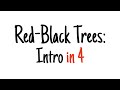Red-black trees in 4 minutes — Intro