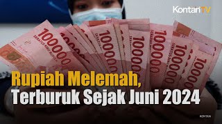 Rupiah Ditutup Melemah ke Rp 16.448 Per Dolar AS, Level Terburuk Sejak Juni 2024 | KONTAN News