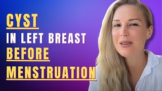 Ask Evette : Psychosomatics for Cyst in Left Breast Before Menstruation | EVETTE ROSE