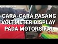 Cara-cara Pasang Voltmeter Display Pada Semua Jenis Motorsikal / Modenas Kriss 100