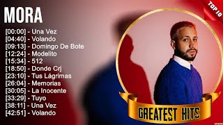 Mora Greatest Hits 💿 Latin Hits 2023 💿 Top 10 Hits of All Time