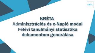 KRÉTA Admin és e-Napló modul Félév tanulmányi statisztika dokumentum generálása