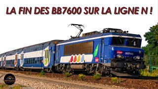 FIN DES LOCOMOTIVES BB7600 SUR LA LIGNE N DU RÉSEAU TRANSILIEN !