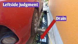 How to drive with proper Left Side Judgment in extreme narrow Road
