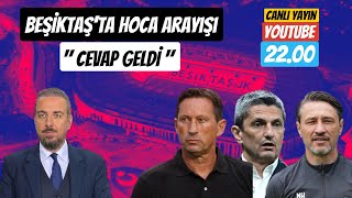 O İSİMDEN CEVAP GELDİ ! KOVAC, SCHMİDT, LUCESCU ?