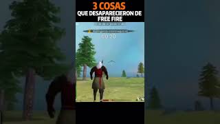 3 COSAS QUE DESAPARECIERON DE FREE FIRE 😢