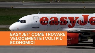 Come trovare i voli easyJet al prezzo più basso