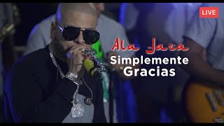 Ala Jaza - Simplemente Gracias (Live)
