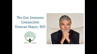 The Gut-Immune Connection Virtual Salon with Emeran Mayer, MD