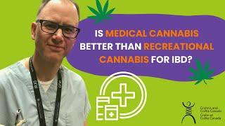 Is Medical Cannabis Better Than Recreational Cannabis for IBD?