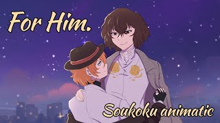 for him. | BSD Soukoku animatic |