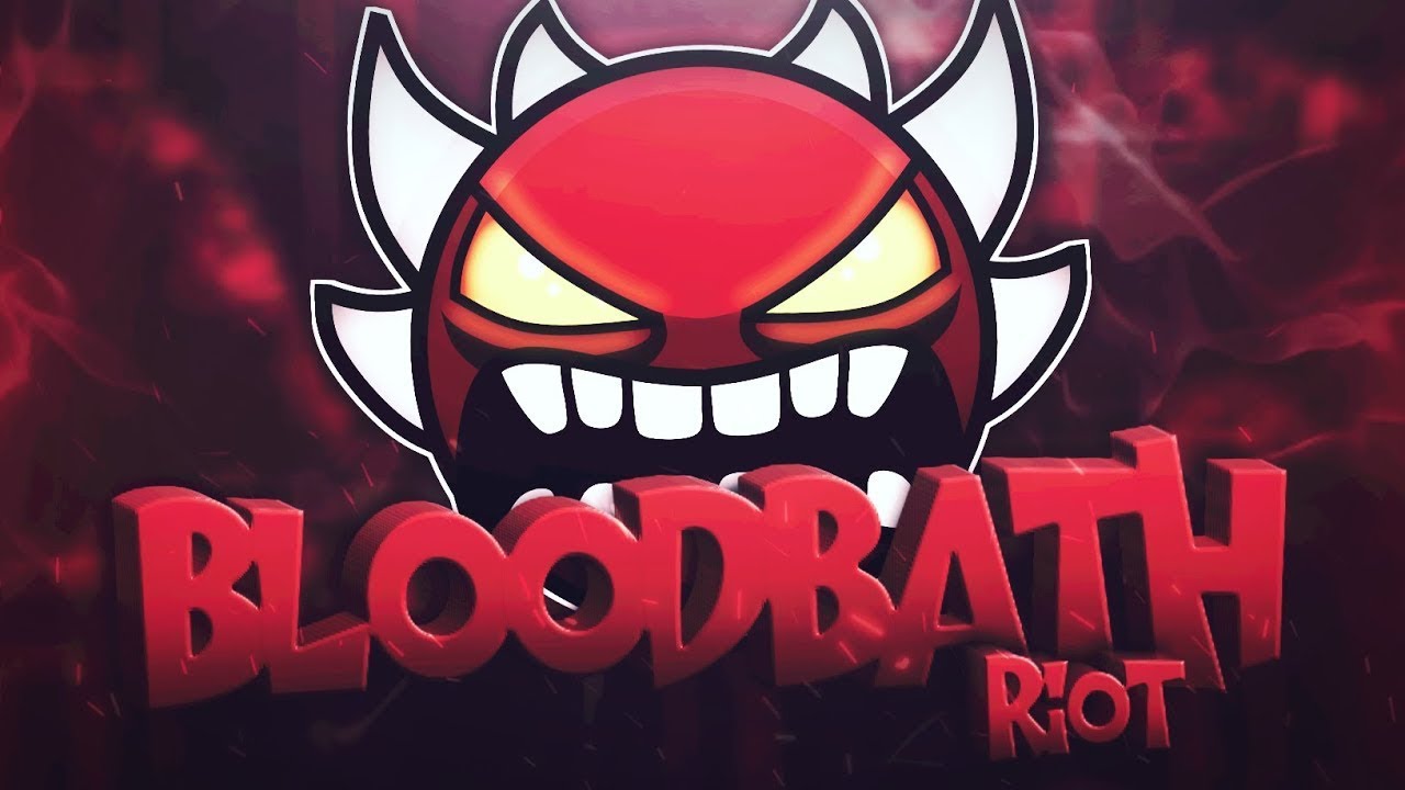 ITS OVER! | BLOODBATH (Extreme Demon) By Riot And More | Geometry Dash ...