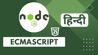 Node.js Tutorial #2 ECMA Script | History