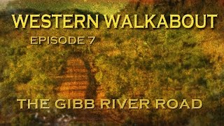 The Gibb River Road. Western Walkabout 7