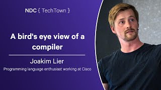 A bird's eye view of a compiler - Joakim Lier - NDC TechTown 2024