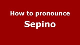 How to pronounce Sepino (Italian/Italy) - PronounceNames.com