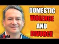 How Domestic Violence Impacts Divorce and Custody