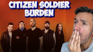 Citizen Soldier - Burden (REACTION) First Time Hearing It