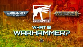 WHAT IS WARHAMMER? A guide for newcomers.