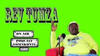 PODCAST YOMKONTI EPISODE 42 FT REV TUMZA( PART TWO )