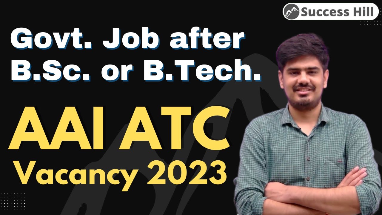 AAI ATC Vacancy 2023 | Govt Job After B.Sc. Or B.Tech | Nitin | Success ...