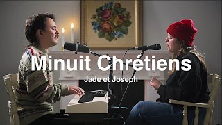 Minuit chrétiens - Jade et Joseph