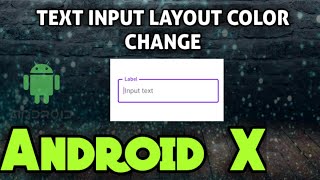 Android X Text Input Layout Border Color Change Tamizhan Mohanraj ...