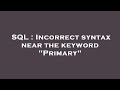 SQL : Incorrect syntax near the keyword 