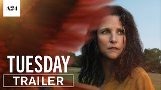 Tuesday |  Trailer HD | A24