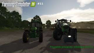 Farming Simulator 25 - Początek przygody młodego rolnika. #11