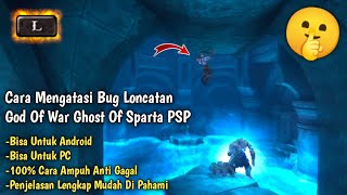 Cara Mengatasi Bug Loncatan GOD OF WAR Ghost Of Sparta Playstation Portable (PSP) 100% Worth It