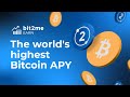 🔥 The WORLD’s highest APY in BITCOIN with B2M🔥