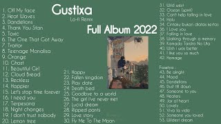 GUSTIXA Full Album Terbaru Fasetya New Song 2022 Lo Fi Remix