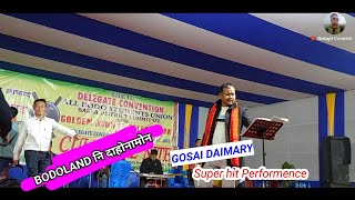 BODOLAND ni Dahwnamwn || GOSAI DAIMARY || Super hit.. || Live Performance.