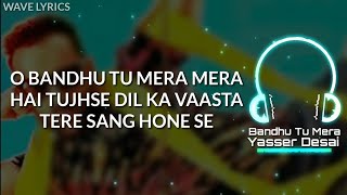 Lyrical: Bandhu Tu Mera | Yasser Desai | Jawaani Jaaneman | 17Wave Lyrics