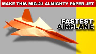 How to make Mig-21 paper plane || sonic boom paper plane || Best paper airplane designs