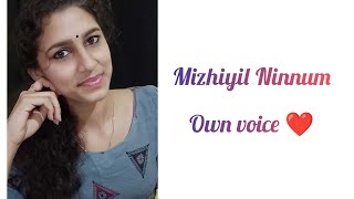 mayanadhi | mizhiyil ninnum song own voice ❤️