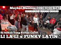 🔊 DJ LI LA LI 🌀 FUNKY LATIN ★MAYKEL MANTOW DISC●JOCKEY™️★