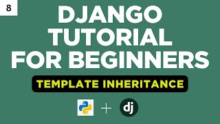 Django Template Inheritance | Django Tutorial for Beginners | Part 8
