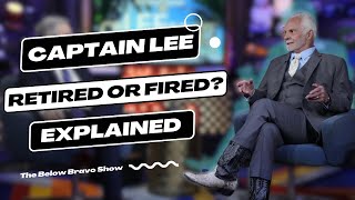 Did Captain Lee Retire or Get Fired? His Below Deck Exit Explained!