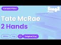 Tate McRae - 2 Hands (Piano Karaoke)