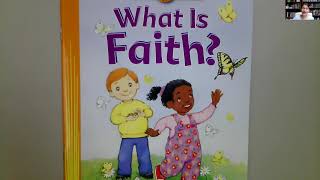 What is Faith? (Kids read aloud Bible story about faith in God -  Hebrews 11:1)