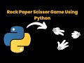 “Rock-Paper-Scissors Game in Python | Python Mini Project for Beginners 🐍🎮”