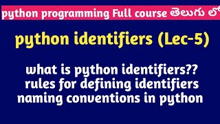 python identifiers | rules for defining python identifiers | naming conventions in python