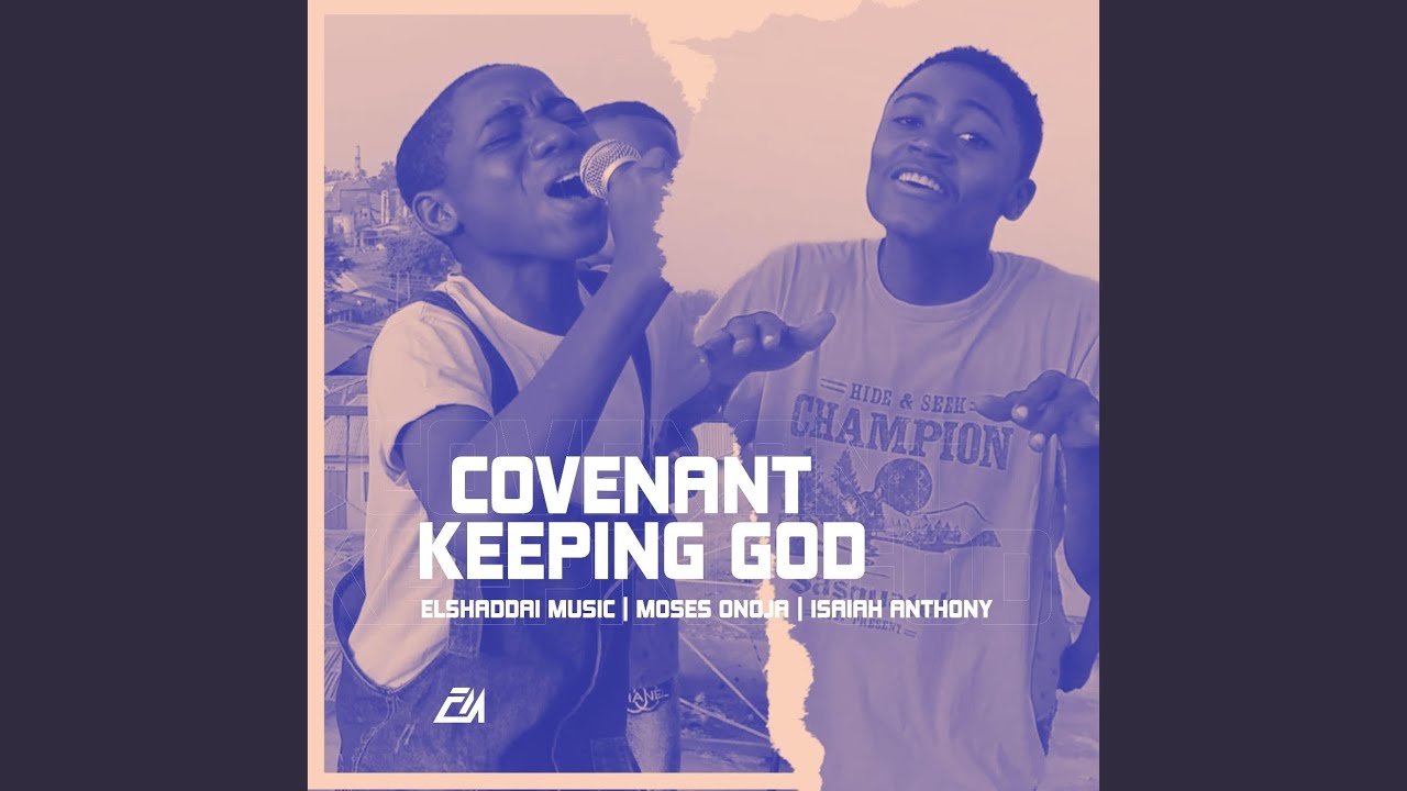 Covenant Keeping God Youtube Music