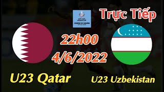Soi kèo trực tiếp U23 Qatar vs U23 Uzbekistan - 22h00 Ngày 4/6/2022 - U23 Châu Á