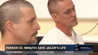 Parker County inmates save jailer's life