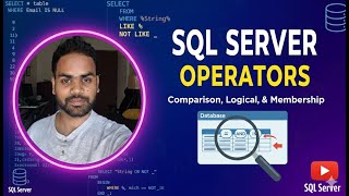 SQL Server Operators Tutorial: Comparison, Logical, and Membership